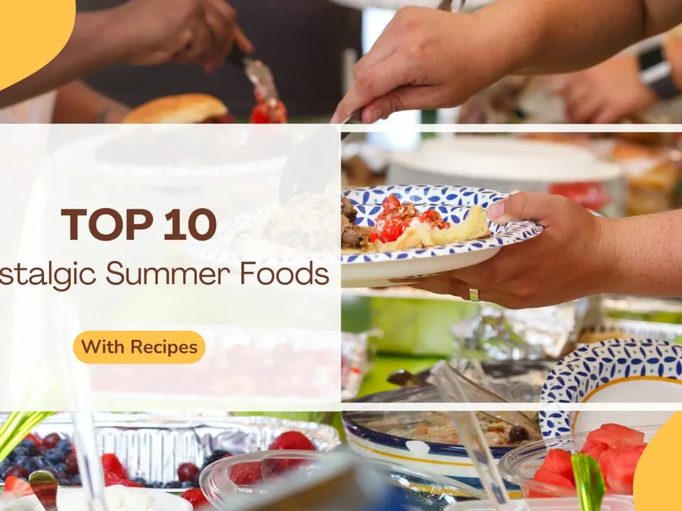 Top 10 Nostalgic Summer Foods