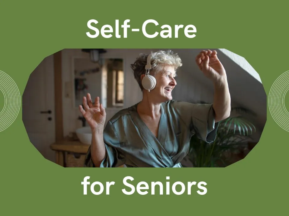 Self-care for seniors