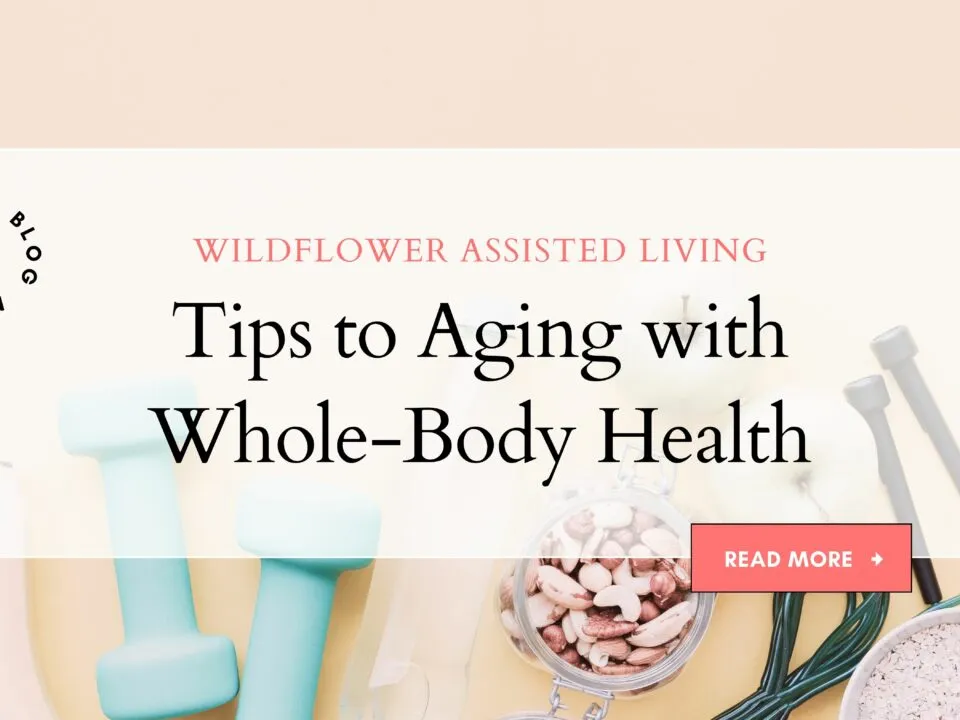 Tips to Aging with Whole-Body Health